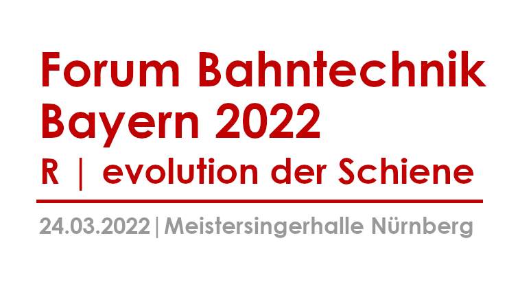 Forum Bahntechnik Bayern 2022